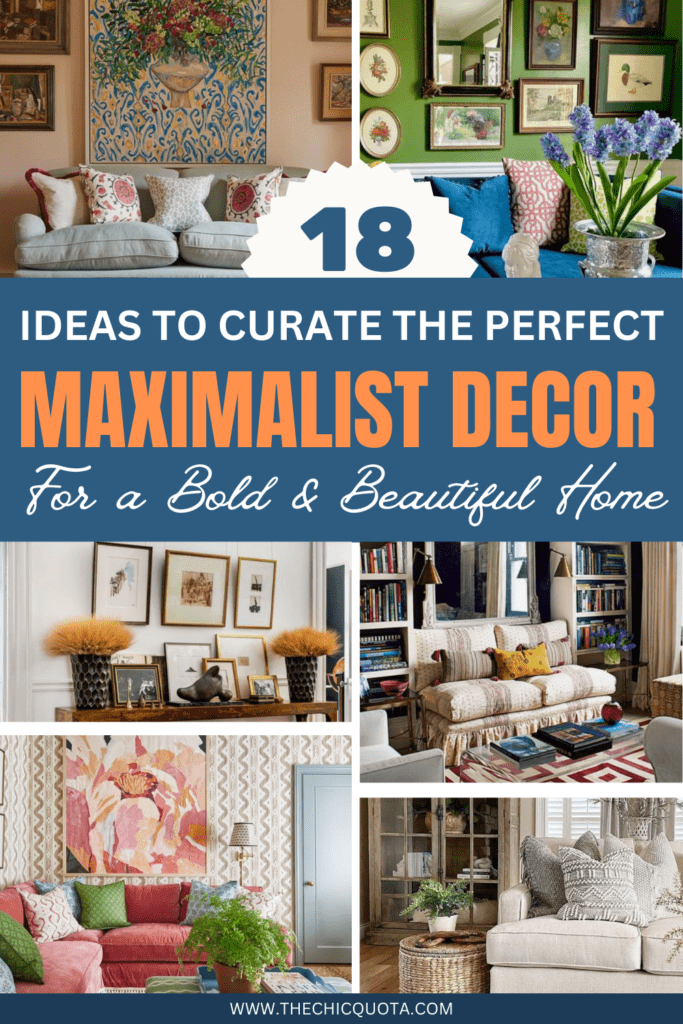 Pinterest Pin showing 18 ideas on how to implement maximalist decor in one's home via several inspiration photos and examples