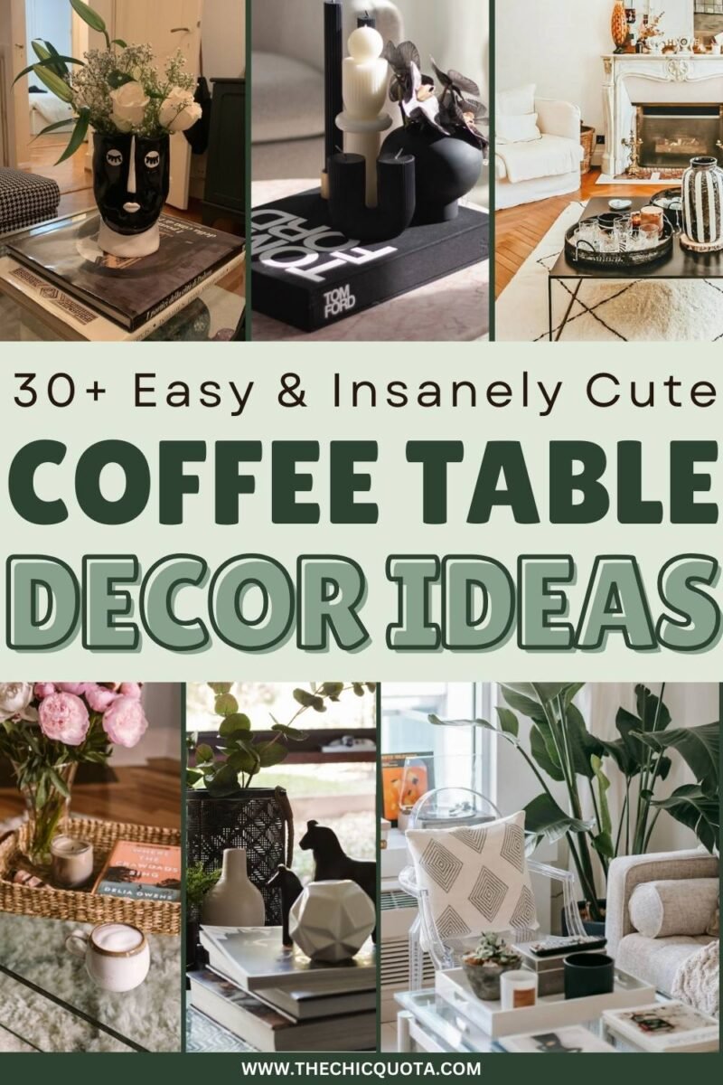 30+ Best Coffee Table Ideas You Need For Easy Styling - THE CHIC QUOTA
