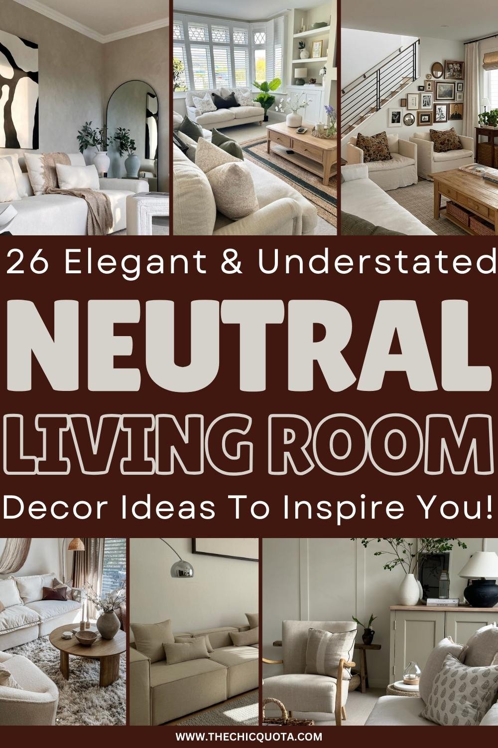 26 Neutral Living Room Ideas For A Beautiful, Cozy Design - THE CHIC QUOTA