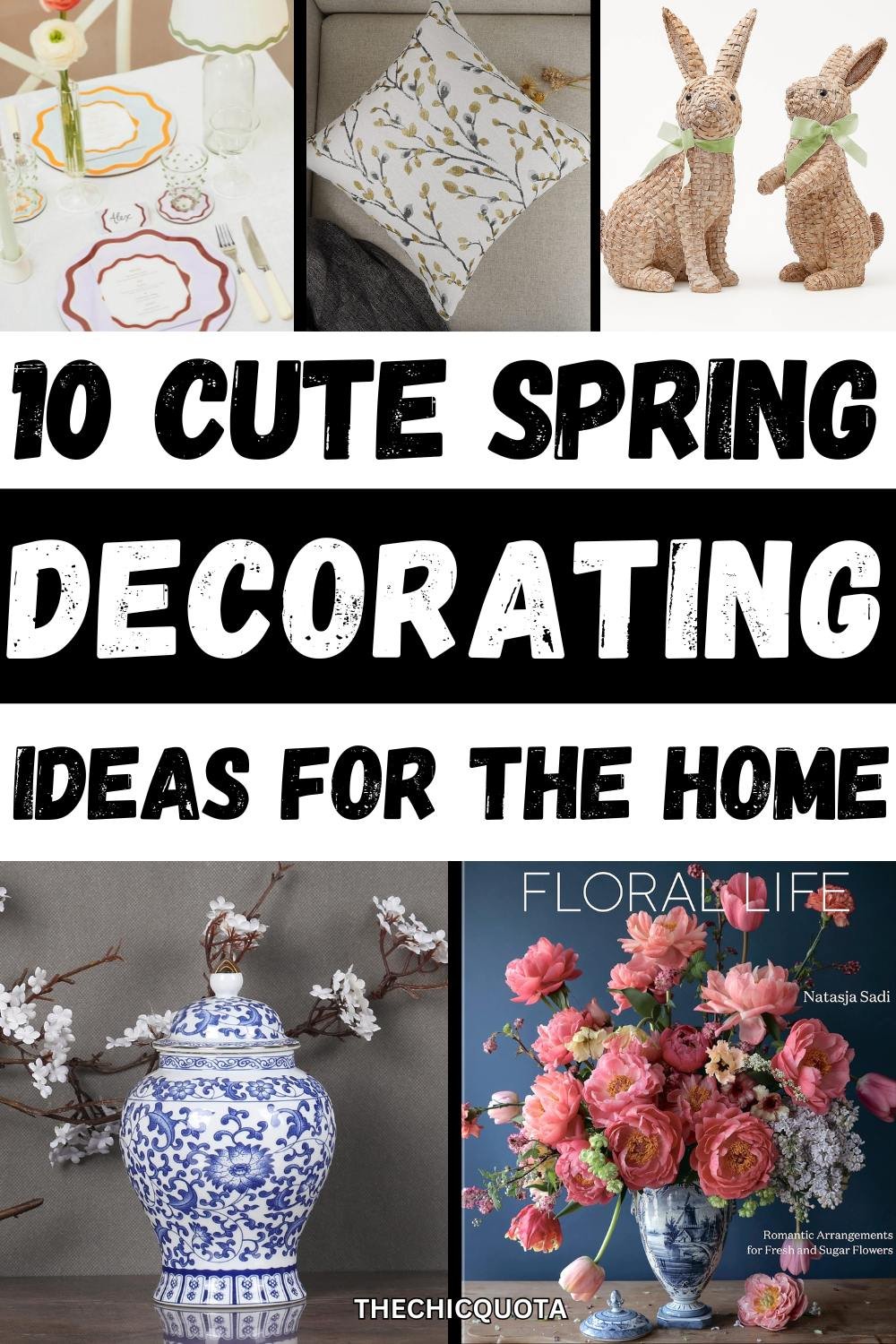 10 Easy Spring Decor Ideas For A Fresh Look - The Chic Quota